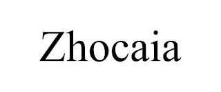 ZHOCAIA trademark