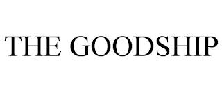 THE GOODSHIP trademark