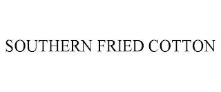 SOUTHERN FRIED COTTON trademark