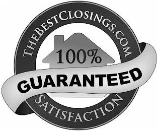 THEBESTCLOSINGS.COM 100% GUARANTEED SATISFACTION trademark