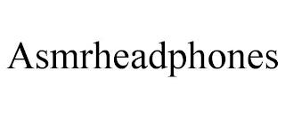 ASMRHEADPHONES trademark