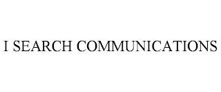 I SEARCH COMMUNICATIONS trademark