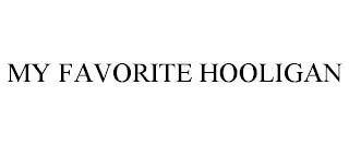 MY FAVORITE HOOLIGAN trademark