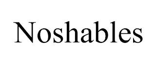 NOSHABLES trademark