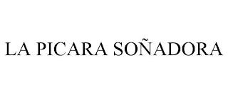 LA PICARA SOÑADORA trademark