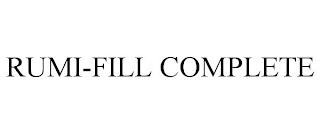 RUMI-FILL COMPLETE trademark