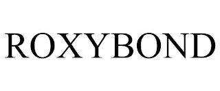 ROXYBOND trademark