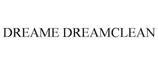 DREAME DREAMCLEAN trademark