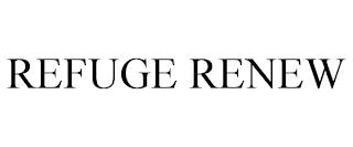 REFUGE RENEW trademark