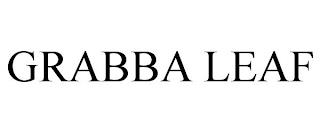 GRABBA LEAF trademark