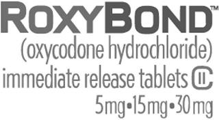 ROXYBOND (OXYCODONE HYDROCHLORIDE) IMMEDIATE RELEASE TABLETS C 5MG ·15MG·30MG trademark