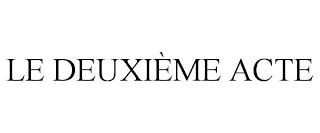 LE DEUXIÈME ACTE trademark