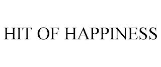 HIT OF HAPPINESS trademark