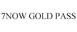 7NOW GOLD PASS trademark