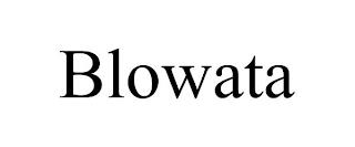 BLOWATA trademark