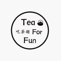 TEA FOR FUN trademark