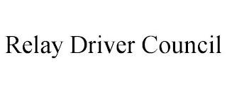 RELAY DRIVER COUNCIL trademark