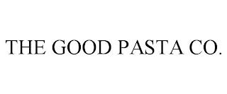 THE GOOD PASTA CO. trademark