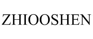 ZHIOOSHEN trademark