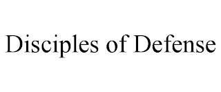 DISCIPLES OF DEFENSE trademark