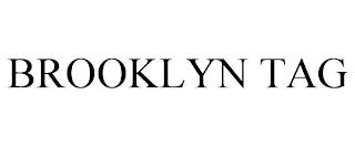 BROOKLYN TAG trademark