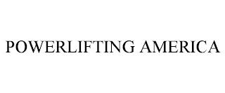 POWERLIFTING AMERICA trademark