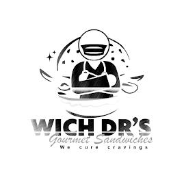 WICH DR'S GOURMET SANDWICHES WE CURE CRAVINGS trademark