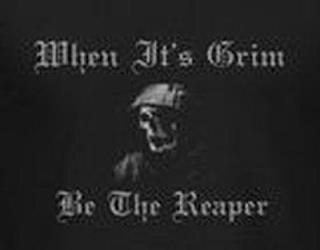 WHEN IT'S GRIM BE THE REAPER trademark