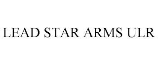 LEAD STAR ARMS ULR trademark