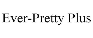 EVER-PRETTY PLUS trademark