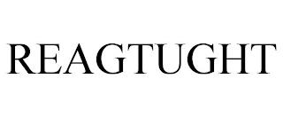 REAGTUGHT trademark