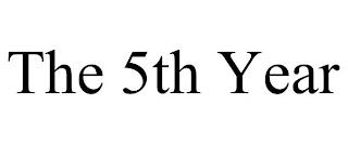 THE 5TH YEAR trademark