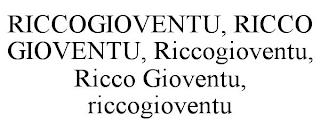 RICCOGIOVENTU, RICCO GIOVENTU, RICCOGIOVENTU, RICCO GIOVENTU, RICCOGIOVENTU trademark