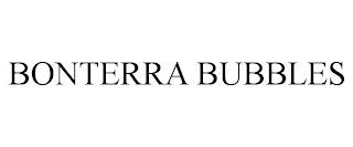 BONTERRA BUBBLES trademark