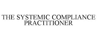 THE SYSTEMIC COMPLIANCE PRACTITIONER trademark