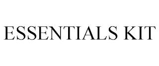 ESSENTIALS KIT trademark