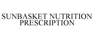 SUNBASKET NUTRITION PRESCRIPTION trademark