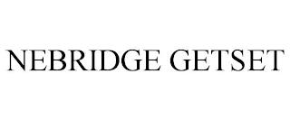 NEBRIDGE GETSET trademark