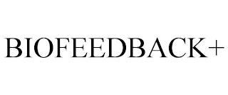 BIOFEEDBACK+ trademark