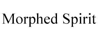 MORPHED SPIRIT trademark