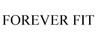 FOREVER FIT trademark