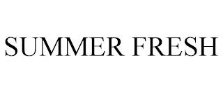 SUMMER FRESH trademark