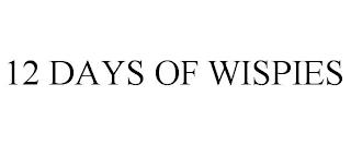 12 DAYS OF WISPIES trademark