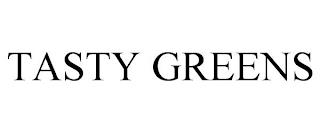 TASTY GREENS trademark