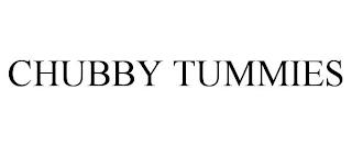 CHUBBY TUMMIES trademark