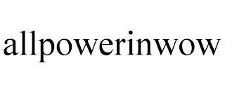 ALLPOWERINWOW trademark