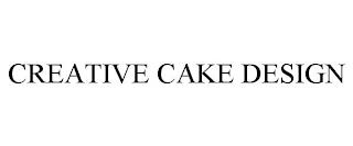 CREATIVE CAKE DESIGN trademark