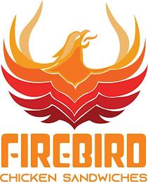 FIREBIRD CHICKEN SANDWICHES trademark