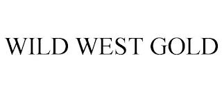 WILD WEST GOLD trademark