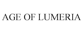 AGE OF LUMERIA trademark